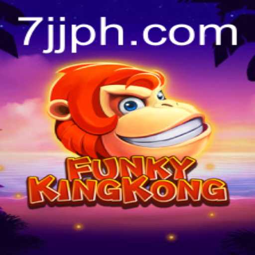 Exploring the Jungle: A Deep Dive into FunkyKingKong and the Exciting World of 7JJ
